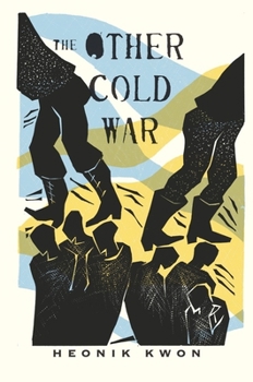 The Other Cold War - Book  of the Columbia Studies in International and Global History