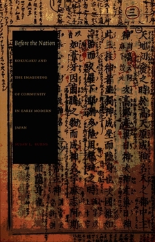 Paperback Before the Nation: Kokugaku and the Imagining of Community in Early Modern Japan Book