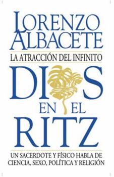 Paperback Dios en el Ritz La atracción del infinito [Spanish] Book