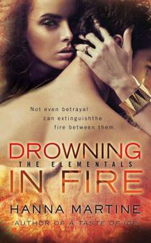 Drowning in Fire - Book #3 of the Elementals