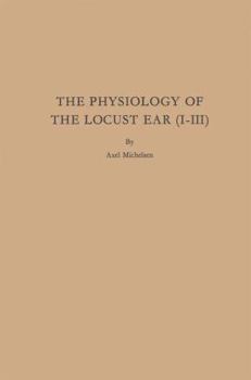 Paperback The Physiology of the Locust Ear (I-III) Book