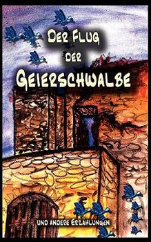 Paperback Der Flug der Geierschwalbe: ... und weitere Geschichten [German] Book