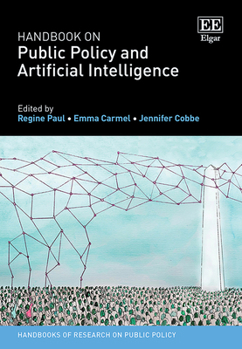 Hardcover Handbook on Public Policy and Artificial Intelligence (Handbooks of Research on Public Policy series) Book