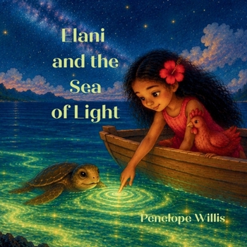 Paperback Elani and the Sea of Light: (A gentle story about finding your courage) Book