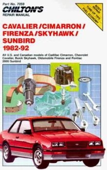 Cavalier/Cimarron/Firenza/Skyhawk/Sunbird 1982-92: All U.S. and Canadian Models of Cadillac Cimarron, Chevrolet Cavalier, Buick Skyhawk, Oldsmobile Firenza ... (Chilton's Repair Manual (Model Specific