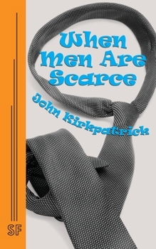 Paperback When Men Are Scarce Book