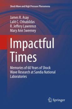 Paperback Impactful Times: Memories of 60 Years of Shock Wave Research at Sandia National Laboratories Book