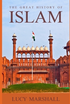 Paperback The Great History of Islam [Large Print] Book