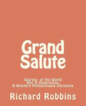 Paperback Grand Salute: Stories of the World War II Generation Book