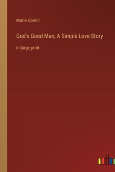 Paperback God's Good Man; A Simple Love Story: in large print Book