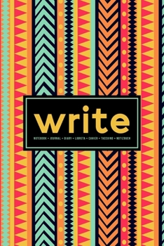 Write: Notebook | Journal | Diary| Libreta | Cahier | Taccuino | Notizbuch: 110 Pages for Writing, Drawing, Sketching & Organizing: Colorful Abstract Pattern 677-2