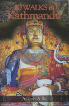 Paperback 10 Walks in Kathmandu [Jan 01, 2000] Raj, Prakash A. Book