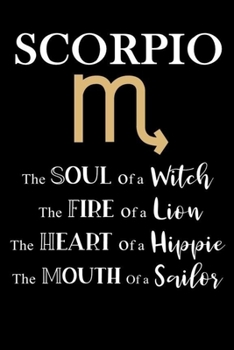 Paperback Scorpio: The Soul of a Witch - The Fire of a Lion - The Heart of a Hippie - The Mouth of a Sailor: Star Sign Journal, Notebook, Book