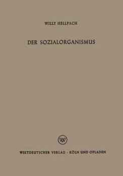 Der Sozialorganismus: Menschengemeinschaften als Lebewesen