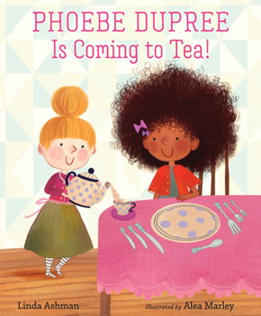 Hardcover Phoebe Dupree Is Coming to Tea! Book