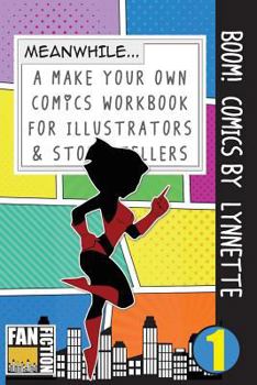 Paperback Boom! Comics by Lynnette: A What Happens Next Comic Book for Budding Illustrators and Story Tellers Book
