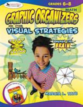 Paperback Engage the Brain: Graphic Organizers and Other Visual Strategies, Math, Grades 6-8 Book