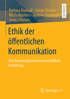 Paperback Ethik Der Öffentlichen Kommunikation: Eine Kommunikationswissenschaftliche Einführung [German] Book