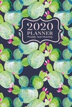 2020 Planner Weekly And Monthly: 2020 Planner Cactus - Jan To Dec- Agenda Calendar - Monthly Weekly Views And Vision Board - 6x9 In - Watercolor Pattern On Navy Blue Cover