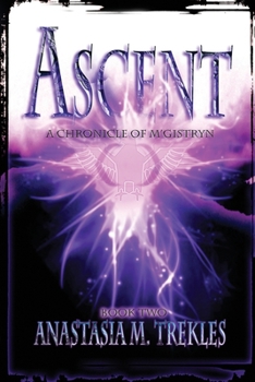 Paperback Ascent: Book Two: Chronicles of M'Gistryn Book