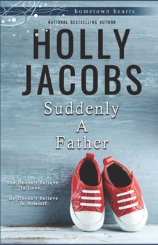 Suddenly a Father - Book #4 of the Hometown Hearts