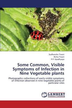 Paperback Some Common, Visible Symptoms of Infection in Nine Vegetable Plants Book