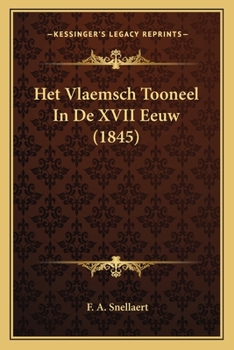 Paperback Het Vlaemsch Tooneel In De XVII Eeuw (1845) [Dutch] Book