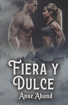 Paperback Fiera y Dulce [Spanish] Book