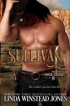 Sullivan (Rock Creek Six, Book 2) - Book #2 of the Rock Creek Six