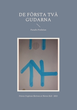 Paperback De Första Två Gudarna: Paradis Profetian [Swedish] Book
