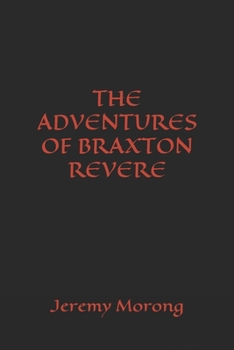 The Adventures of Braxton Revere