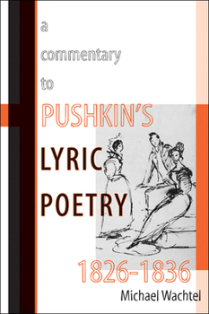 Paperback A Commentary to Pushkinas Lyric Poetry, 1826a 1836 Book
