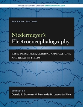 Hardcover Niedermeyer's Electroencephalography: Basic Principles, Clinical Applications, and Related Fields Book