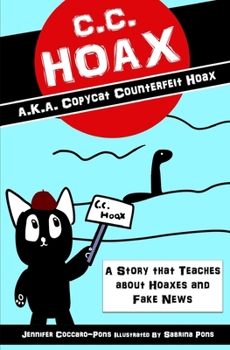 Paperback C.C. Hoax: A Story that teaches about Hoaxes and Fake News Book