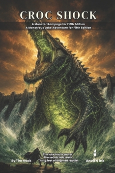 Croc Shock: A Giant-Alligator Creature Feature: A 5e One-Shot Adventure for Small Groups — 2–3 Players, Levels 2–3, Zero Prep & GM-Ready