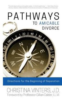 Paperback Pathways to Amicable Divorce: Directions for the Beginning of Separation Book