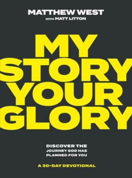 Hardcover My Story, Your Glory: Discover the Journey God Has Planned for You Book