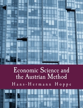 Paperback Economic Science and the Austrian Method [Large Print] Book