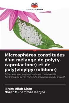 Microsphères constituées d'un mélange de poly(?-caprolactone) et de poly(vinylpyrrolidone) (French Edition)