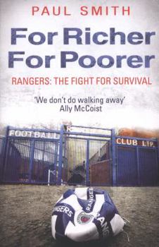 Paperback For Richer, for Poorer: Rangers: The Fight for Survival Book