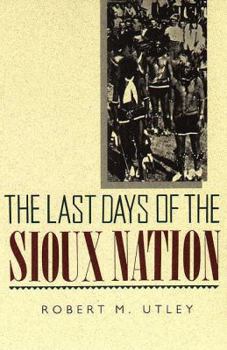 Paperback The Last Days of the Sioux Nation Book