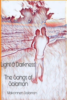Paperback Light & Darkness: The Songs of Solomon Book