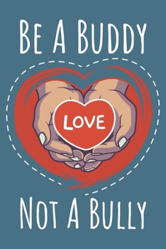 2020 Week To View Dated Planner Diary: 6x9 Inches Paperback Be A Buddy Not A Bully Anti Bullying
