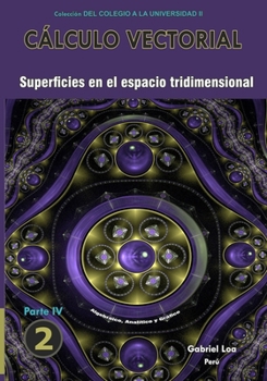 Paperback Cálculo vectorial libro 2- parte IV: Superficies en el espacio tridimensional [Spanish] Book