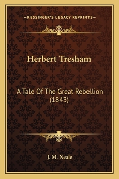 Herbert Tresham: A Tale of the Great Rebellion