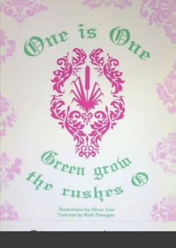 Paperback One is One, or Green Grow the Rushes O Book