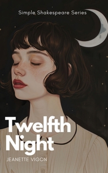 Twelfth Night | Simple Shakespeare Series: The classic play adapted to modern language
