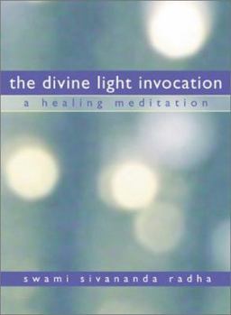 Paperback The Divine Light Invocation: A Healing Meditation Book