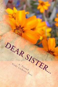 Paperback Dear Sister...: A Book of Poetry and Conversation Book