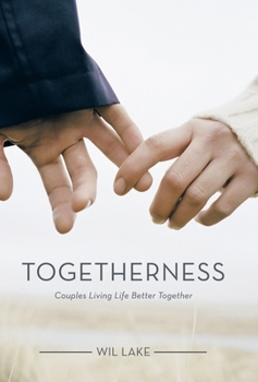 Hardcover Togetherness: Couples Living Life Better Together Book